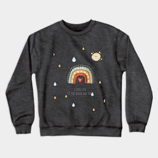 I Love You to the Moon and Back Crewneck Sweatshirt